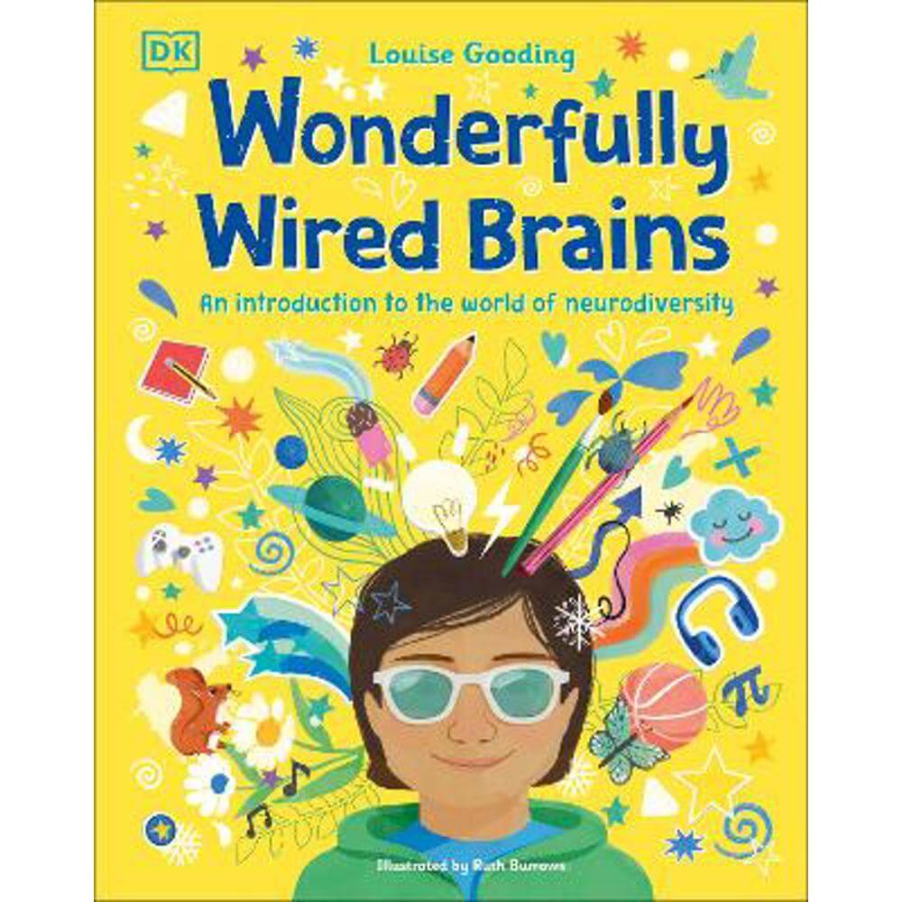 Wonderfully Wired Brains: An Introduction to the World of Neurodiversity (Hardback) - Louise Gooding